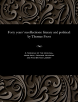 Forty Years' Recollections