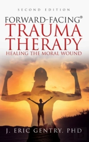 Forward-Facing(R) Trauma Therapy - Second Edition