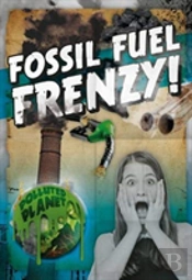 Fossil Fuel Frenzy!