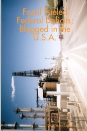 Fossil Fueled Federal Deficits; Blogged In The U.S.A.