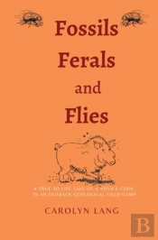 Fossils Ferals And Flies