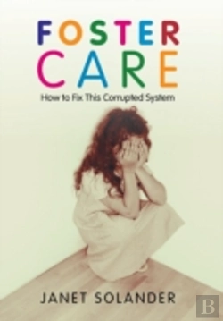 Bertrand.pt - Foster Care: How To Fix This Corrupted System