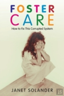 Bertrand.pt - Foster Care: How To Fix This Corrupted System