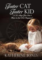Foster Cat Foster Kid God Says You Don'T Have To Eat Dirt Anymore!