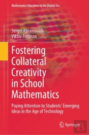 Fostering Collateral Creativity In School Mathematics