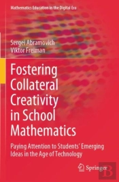 Fostering Collateral Creativity In School Mathematics