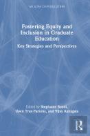 Fostering Equity And Inclusion In Graduate Education