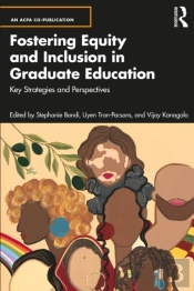Fostering Equity And Inclusion In Graduate Education