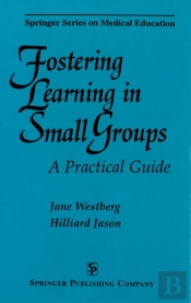 Fostering Learning In Small Groups