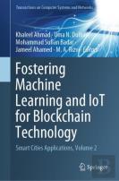 Fostering Machine Learning And Iot For Blockchain Technology