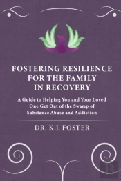 Fostering Resilience For The Family In Recovery