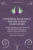Fostering Resilience For The Family In Recovery