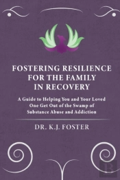 Fostering Resilience For The Family In Recovery