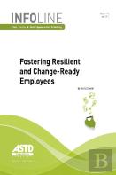 Fostering Resilient And Change-Ready Employees