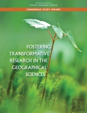 Fostering Transformative Research In The Geographical Sciences