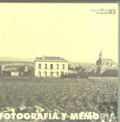 Fotograf¡A Y Memoria. I Encuentro En Castilla-La Mancha