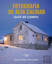 Fotografia De Alta Calidad Guia De Campo