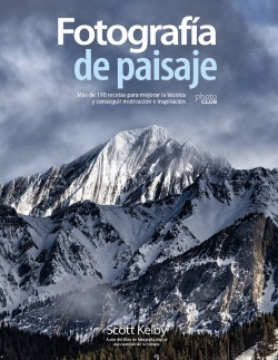 Bertrand.pt - Fotografía De Paisaje. Más De 190 Recetas Para Mejorar La Técnica Y Conseguir Motivación E Inspiraci