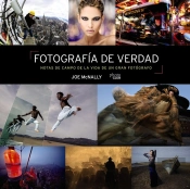 Fotografia De Verdad Notas De Campo De La Vida De Un Gran F