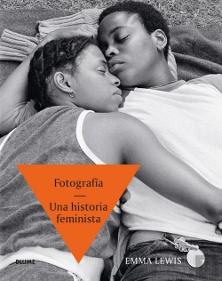 Bertrand.pt - Fotografia. Una Historia Feminista