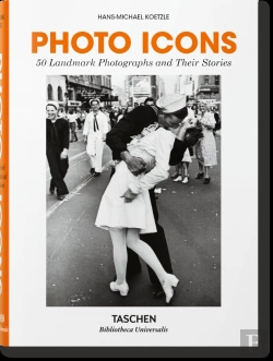 Bertrand.pt - Fotografías Míticas. 50 Fotografías Emblemáticas Y Su Historia