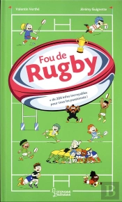 Fou De Rugby : + De 200 Infos Incroyables Pour Tous Les Passionnés !