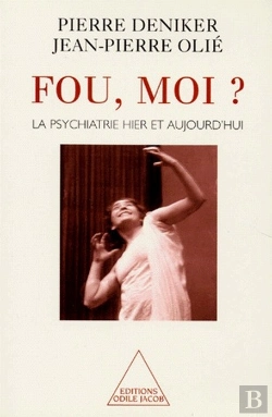 Bertrand.pt - Fou, Moi ? La Psychiatrie Hier Et Aujourd'Hui