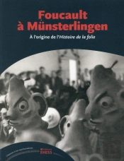 Foucault À Munsterlingen ; Le Carnaval Des Fous