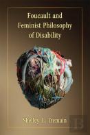 Foucault And Feminist Philosophy Of Disability