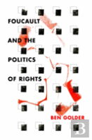 Foucault And The Politics Of Rights