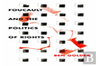 Foucault And The Politics Of Rights