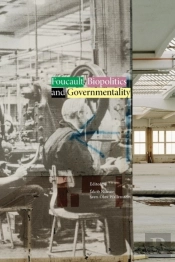 Foucault, Biopolitics And Governmentality