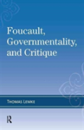 Foucault, Governmentality, And Critique