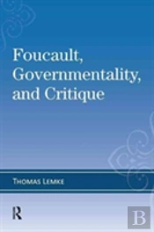 Foucault, Governmentality, And Critique