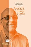 Foucault ; Le Courage De La Vérité