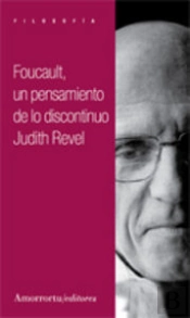 Foucault: Un Pensamiento De Los Discontinuo 