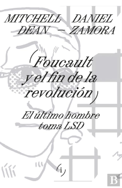 Bertrand.pt - Foucault Y El Fin De La Revolución