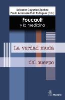 Foucault Y La Medicina. La Verdad Muda Del Cuerpo