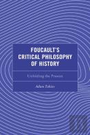 Foucault'S Critical Philosophy Of History