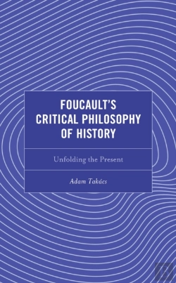 Bertrand.pt - Foucault'S Critical Philosophy Of History