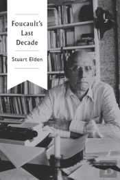 Foucault'S Last Decade