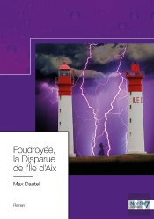 Foudroyee, La Disparue De L'Ile D'Aix