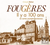 Fougères ; Il Y A 100 Ans ; En Cartes Postales Anciennes