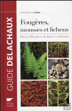 Bertrand.pt - Fougeres, Mousses Et Lichens . Plus De 650 Especes De France Et D'Europe