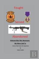 Fought, Served, Abandoned