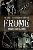 Foul Deeds And Suspicious Deaths In And Around Frome