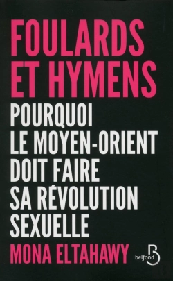Bertrand.pt - Foulard Et Hymen : Pourquoi Le Moyen-Orient Doit Faire Sa Révolution Sexuelle