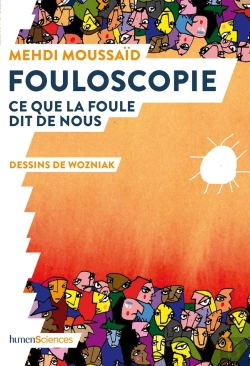 Bertrand.pt - Fouloscopie, Ce Que La Foule Dit De Nous
