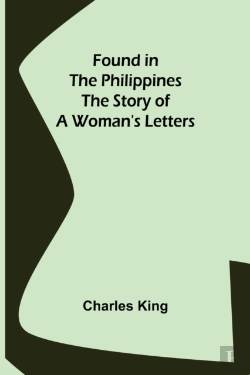 Bertrand.pt - Found In The Philippines The Story Of A Woman'S Letters