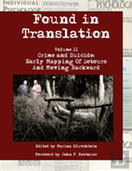 Found In Translation. Volume Ii. Crime And Suicide